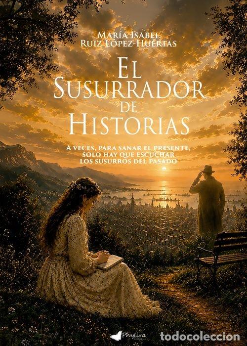 Libros: EL SUSURRADOR DE HISTORIAS - RUIZ LOPEZ-HUERTAS, MARIA-ISABEL