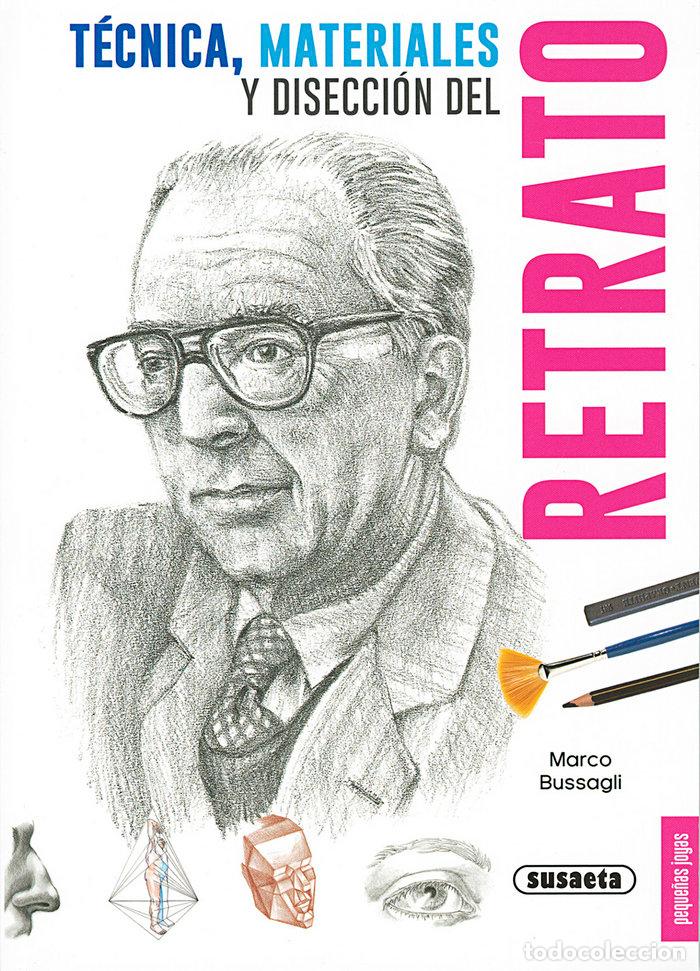Libros: RETRATO TECNICA MATERIALES Y DISECCION - BUSSAGLI, MARCO