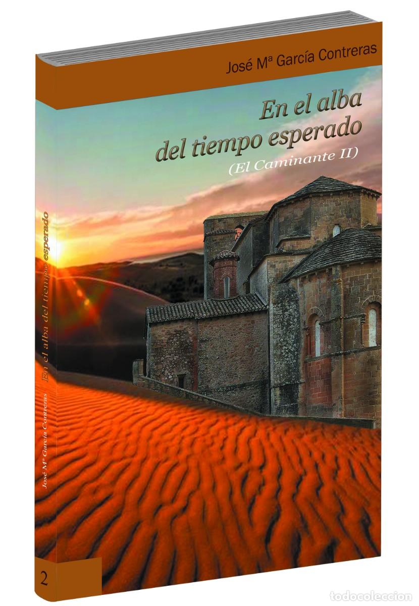 Libros: EN EL ALBA DEL TIEMPO ESPERADO (Saga &rdquo;El Caminante&rdquo;)