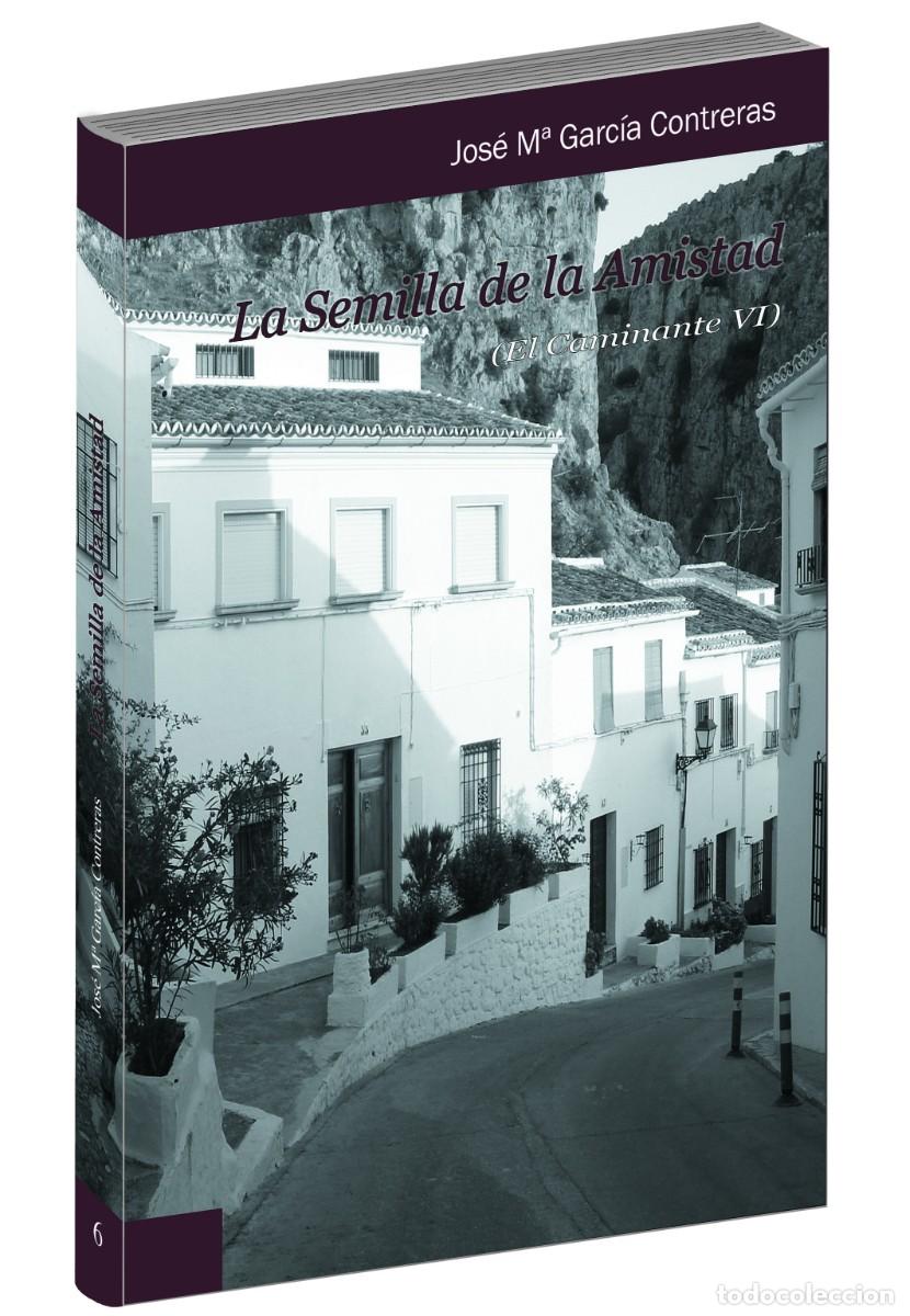 Libros: LA SEMILLA DE LA AMISTAD (Saga &rdquo;El Caminante&rdquo;)