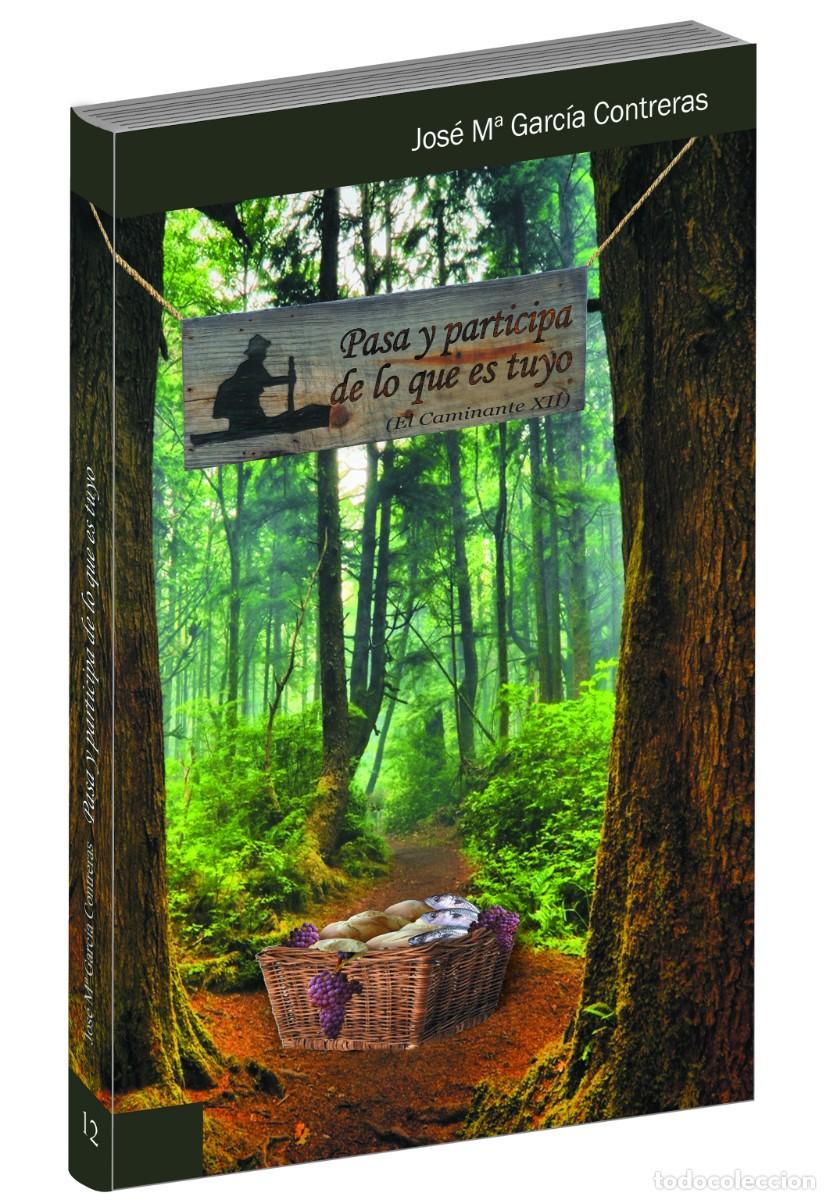 Libros: PASA, Y PARTICIPA DE LO QUE ES TUYO (Saga &rdquo;El Caminante&rdquo;)