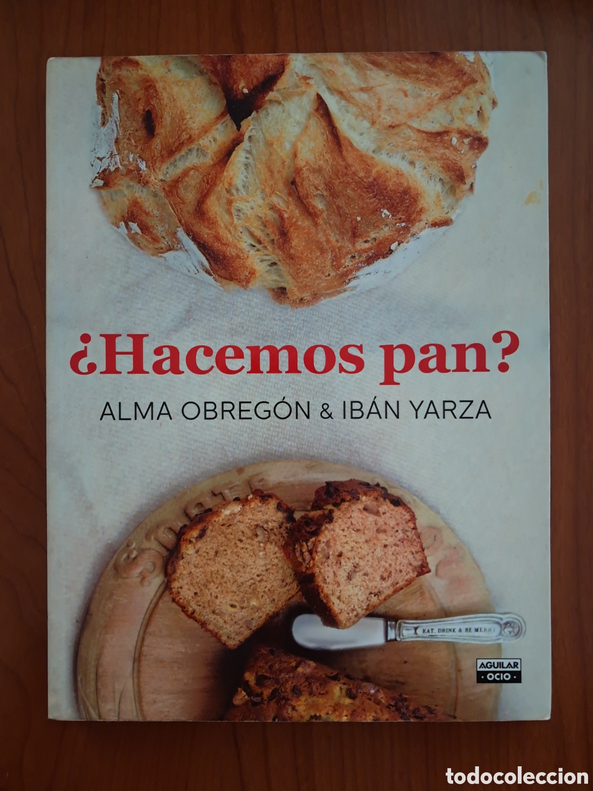 Libros: Hacemos pan Alma Obreg&oacute;n Ib&aacute;n Yarza