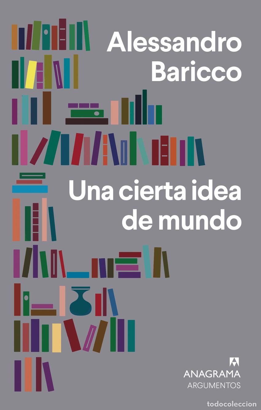 books: UNA CIERTA IDEA DE MUNDO - Baricco, Alessandro