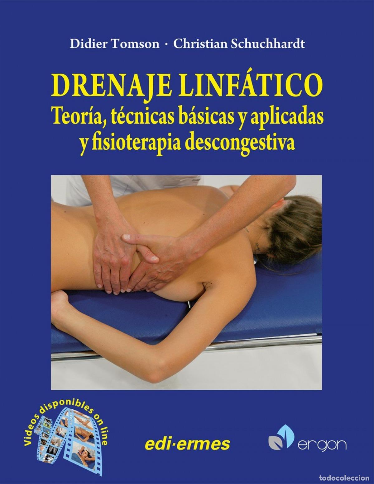 books: DRENAJE LINF&Aacute;TICO. TEOR&Iacute;A, T&Eacute;CNICAS B&Aacute;SICAS Y APLICADAS Y FISIOTERAPIA DESCONGESTIVA - Tomson, Didie
