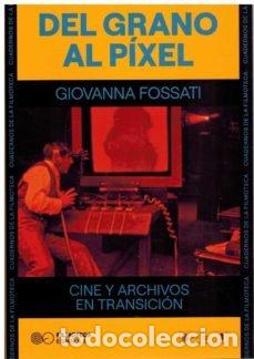 books: DEL GRANO AL PIXEL - FOSSATI, GIOVANNA