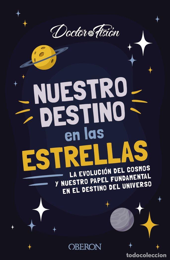 books: NUESTRO DESTINO EN LAS ESTRELLAS - FISION (@DOCTORFISION), DOCTOR