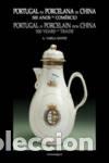 Libri: PORTUGAL NA PORCELANA DA CHINA: 500 ANOS DE COM&Eacute;RCIO (VOL. IV) NR. 0061/0077/ 0078 - Santos, Varela