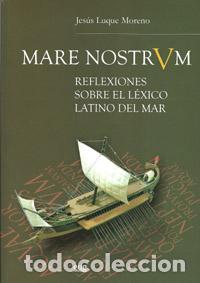Libri: MARE NOSTRVM - Luque Moreno, J