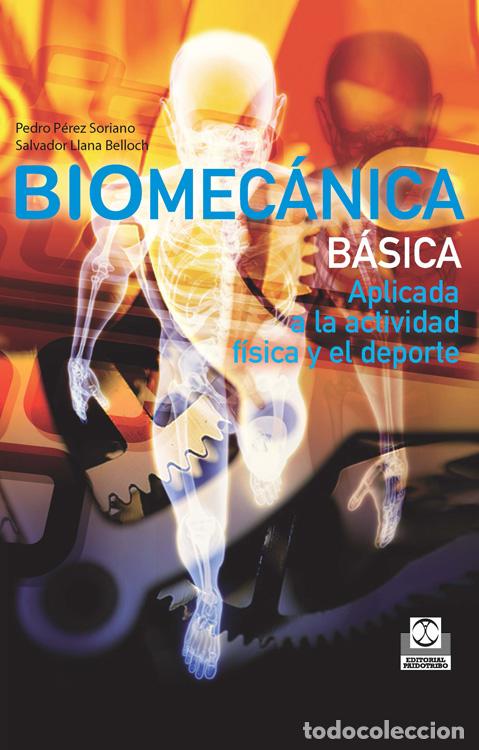 Libros: BIOMEC&Aacute;NICA B&Aacute;SICA - P&Eacute;REZ SORIANO, PEDRO