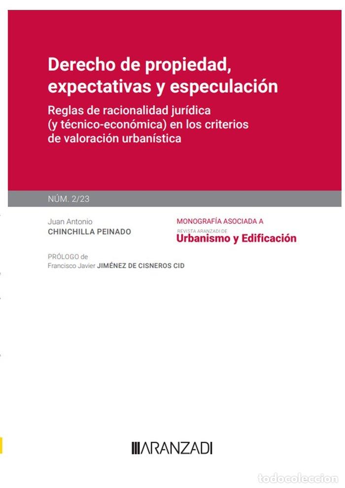 Libri: DERECHO DE PROPIEDAD EXPECTATIVAS Y ESPECULACION MONOGRAFIA - JUAN ANTONIO CHINCHILLA PEINADO