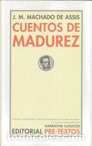 Libri: CUENTOS DE MADUREZ - MACHADO DE ASSIS, JOAQUIM MARIA