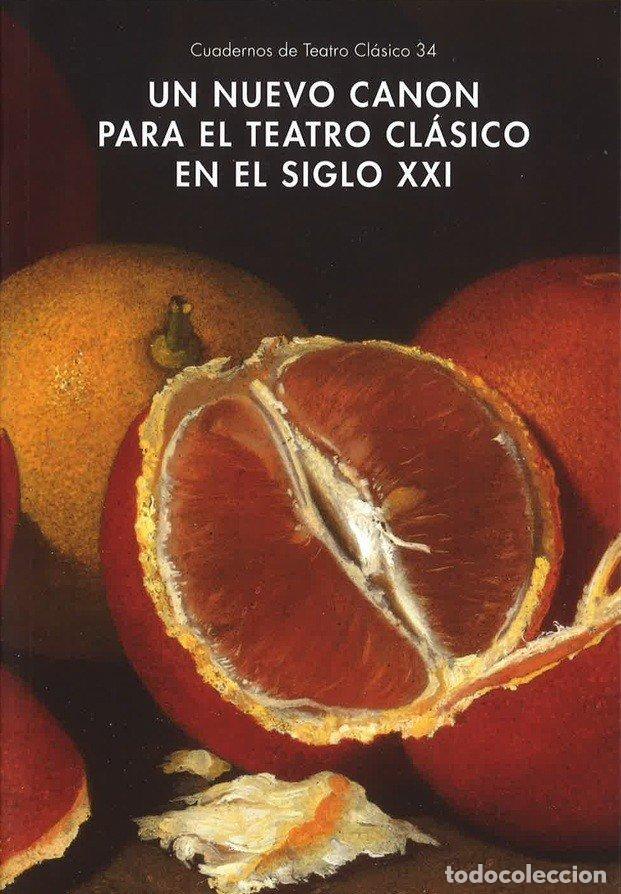 Libri: UN NUEVO CANON PARA EL TEATRO CLASICO EN EL SIGLO XXI - AA.VV