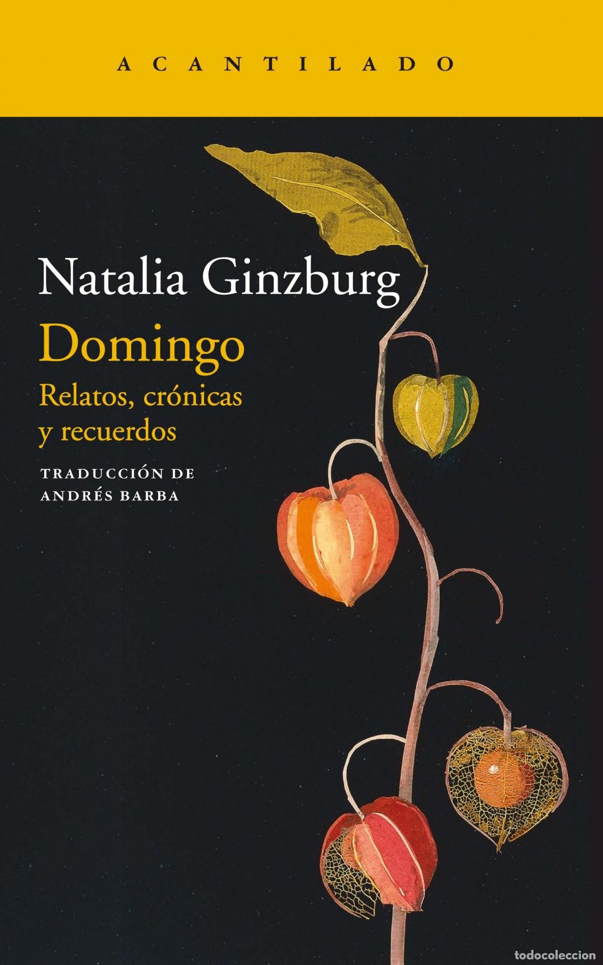 Libri: DOMINGO:RELATOS, CRONICAS Y RECUERDOS - Ginzburg, Natalia