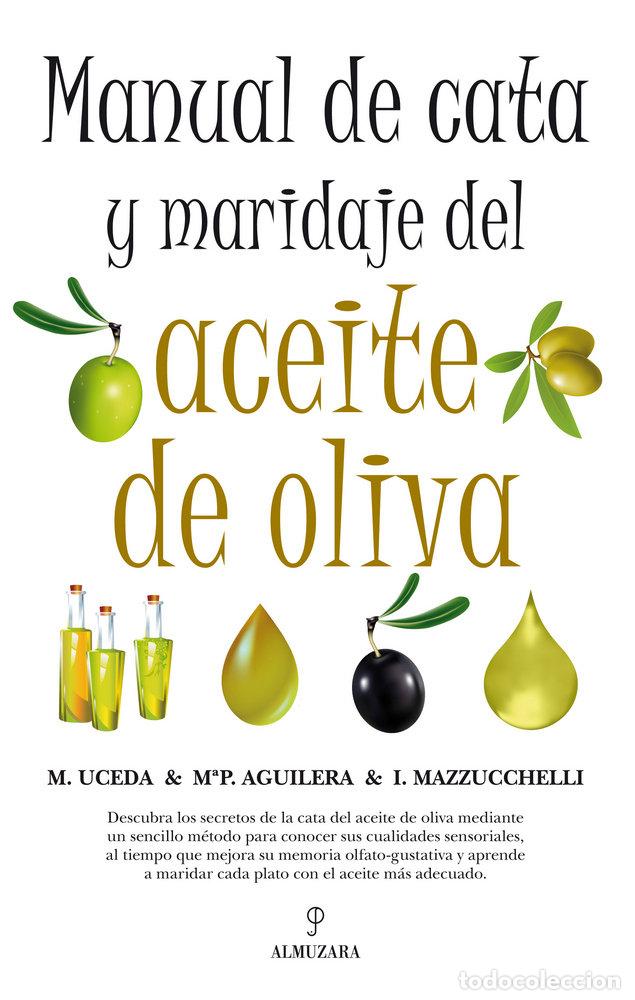 Libri: MANUAL DE CATA Y MARIDAJE DEL ACEITE DE OLIVA - UCEDA, M