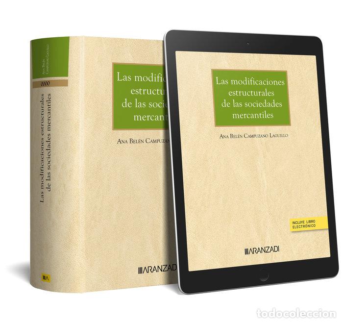 Libri: LAS MODIFICACIONES ESTRUCTURALES SOCIEDADES MERCANTILES 2&ordf;E - ANA BELEN CAMPUZANO
