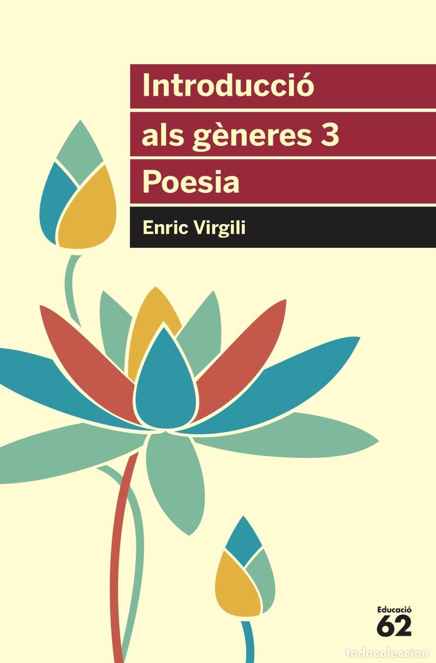 Libri: INTRODUCCI&Oacute; ALS G&Egrave;NERES 3. POESIA - VIRGILI, ENRIC