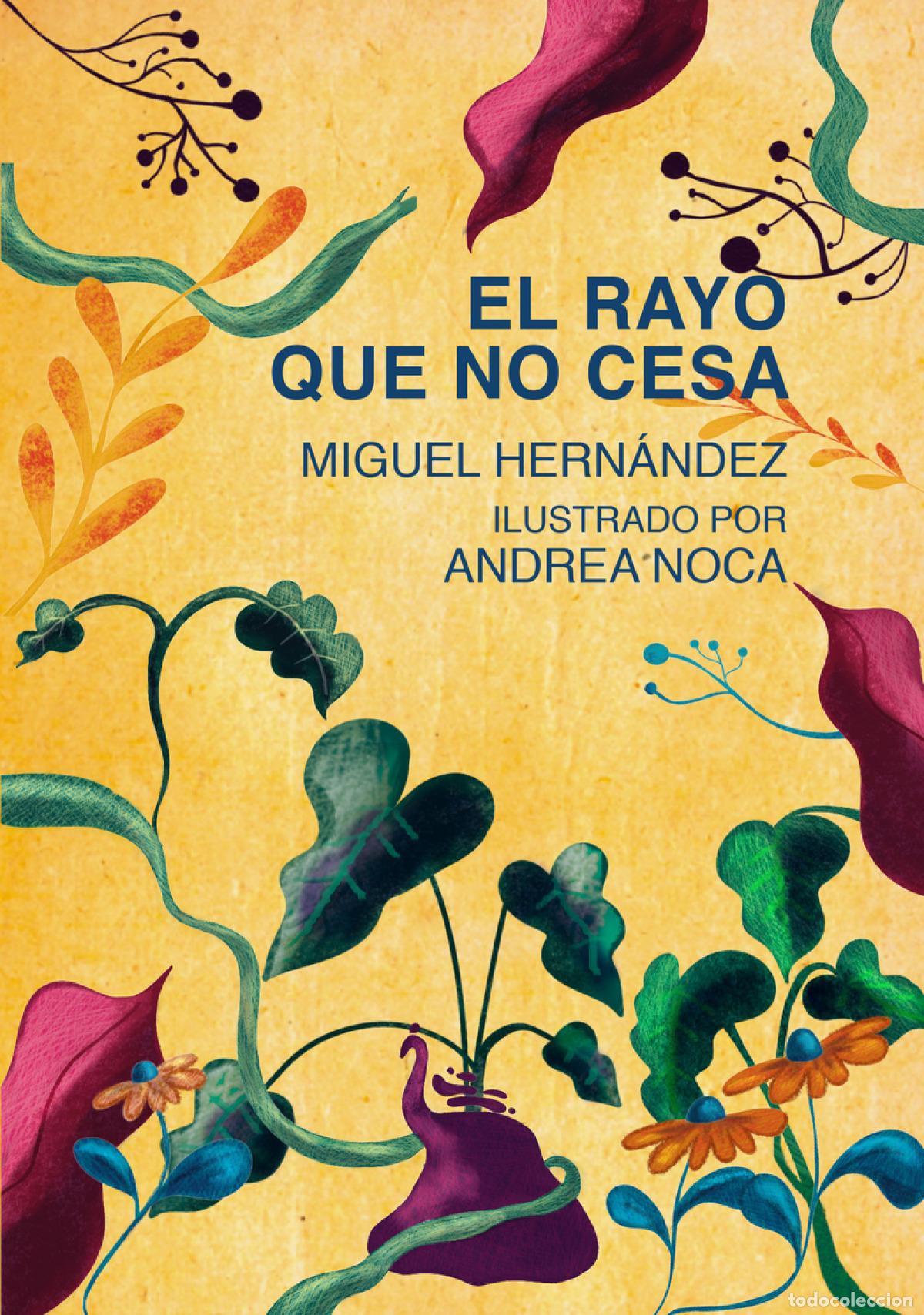 Libri: EL RAYO QUE NO CESA - Hern&aacute;ndez, Miguel