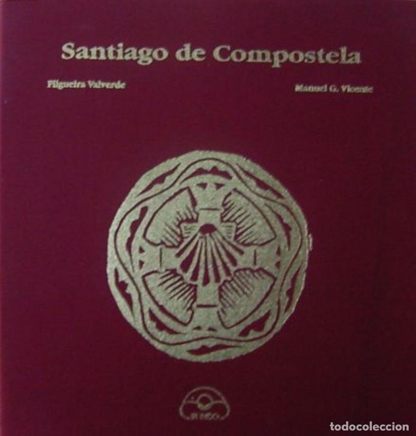 Libri: SANTIAGO DE COMPOSTELA - Filgueira Valverde, Xos&eacute;
