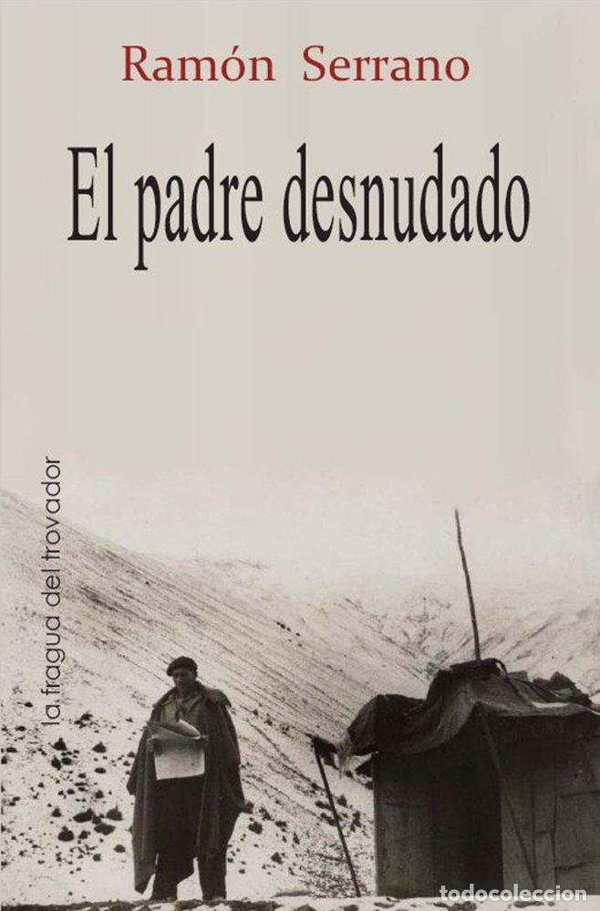Libri: EL PADRE DESNUDADO - SERRANO, RAMON