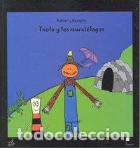 Libri: TXOLO Y LOS MURCIELAGOS - XABIER