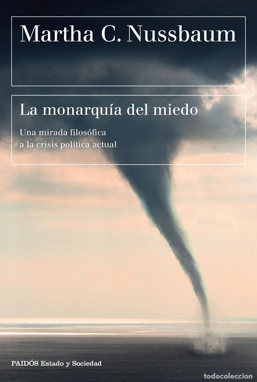 Libri: LA MONARQUIA DEL MIEDO - Nussbaum, Martha C