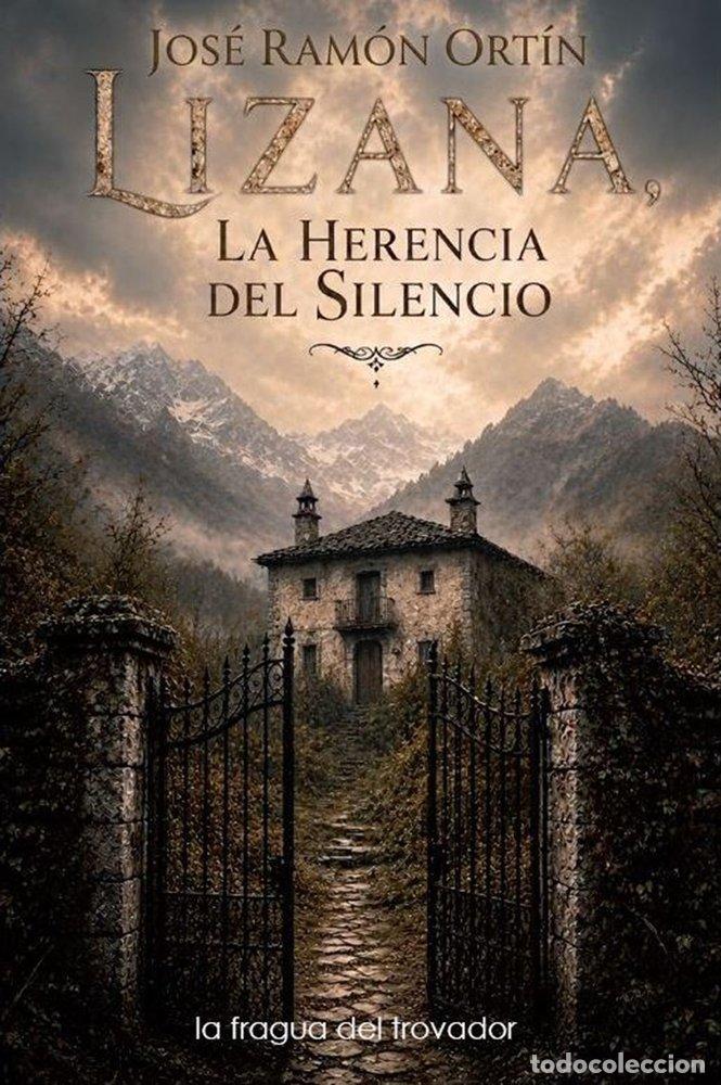 Libri: LIZANA LA HERENCIA DEL SILENCIO - ORTIN, JOSE RAMON