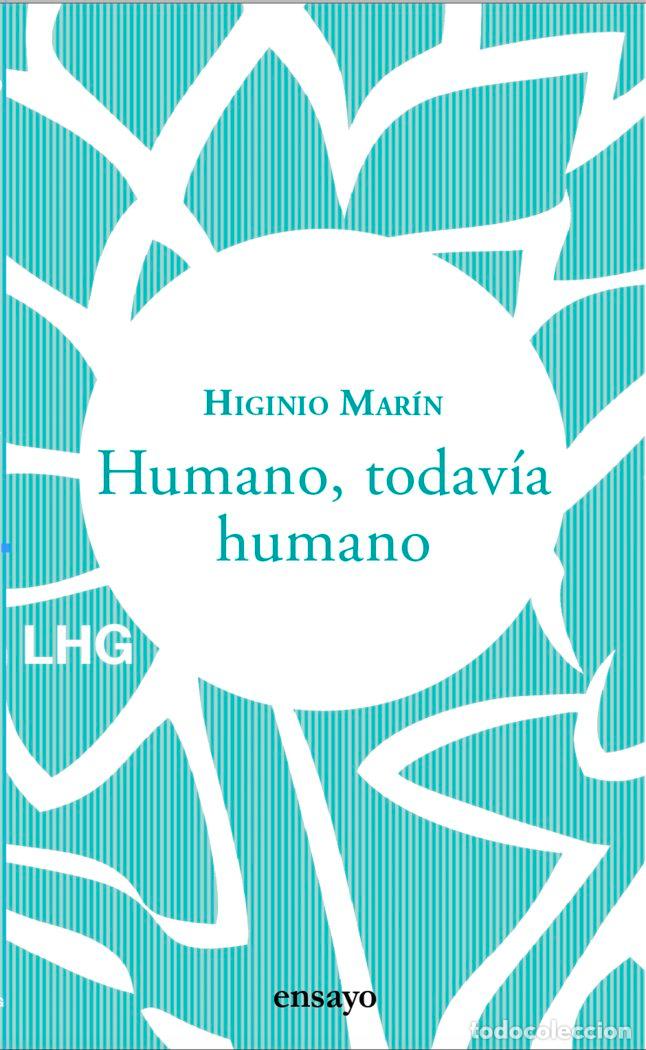 Libros: HUMANO TODAVIA HUMANO - MARIN, HIGINIO