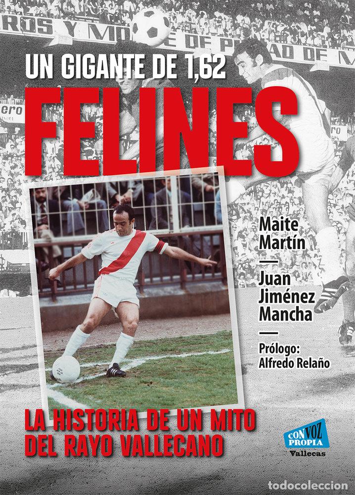 Libros: FELINES, UN GIGANTE DE 1,62 - JIMENEZ MANCHA, JUAN
