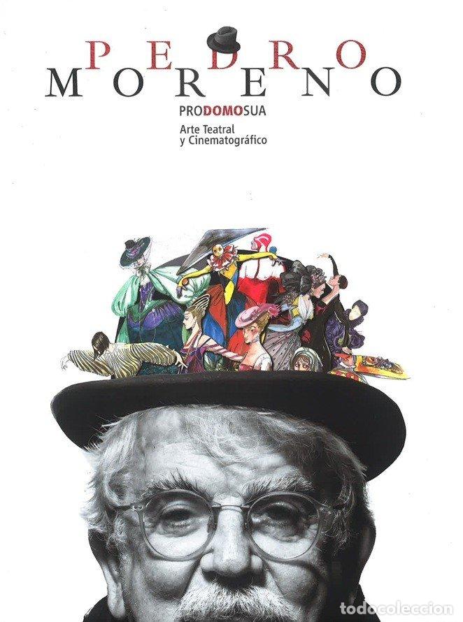 Libros: PEDRO MORENO PRO DOMO SUA ARTE TEATRAL Y CINEMATOGRAFICO - AA.VV