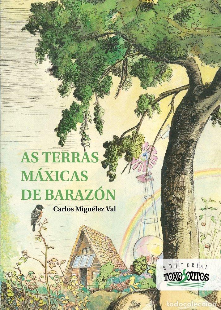 Libros: AS TERRAS MAXICAS DE BARAZON - MIGUELEZ VAL, CARLOS