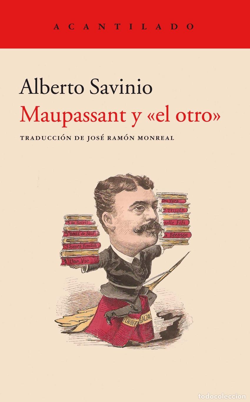 Libri: MAUPASSANT Y EL OTRO - Savinio, Alberto