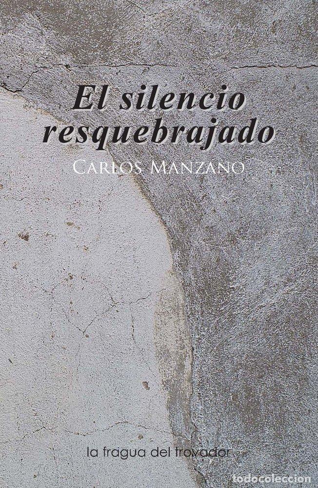 Libri: EL SILENCIO RESQUEBRAJADO - MANZANO, CARLOS