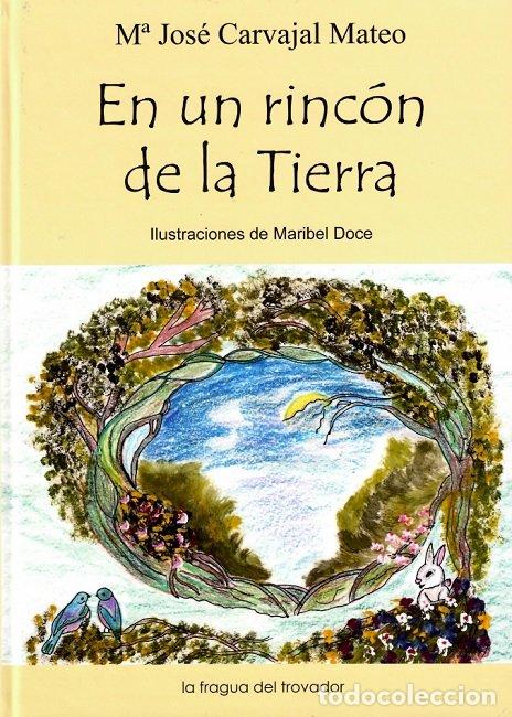 Libri: EN UN RINCON DE LA TIERRA - CARVAJAL MATEO, MARIA JOSE