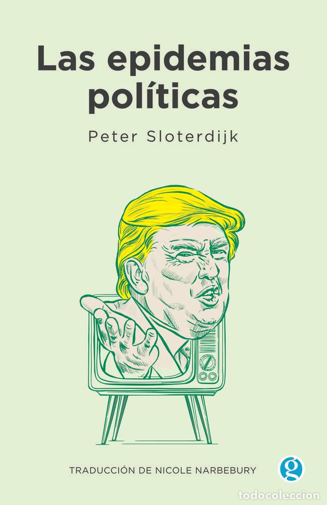Libros: LAS EPIDEMIAS POL&Iacute;TICAS - Sloterdijk, Peter