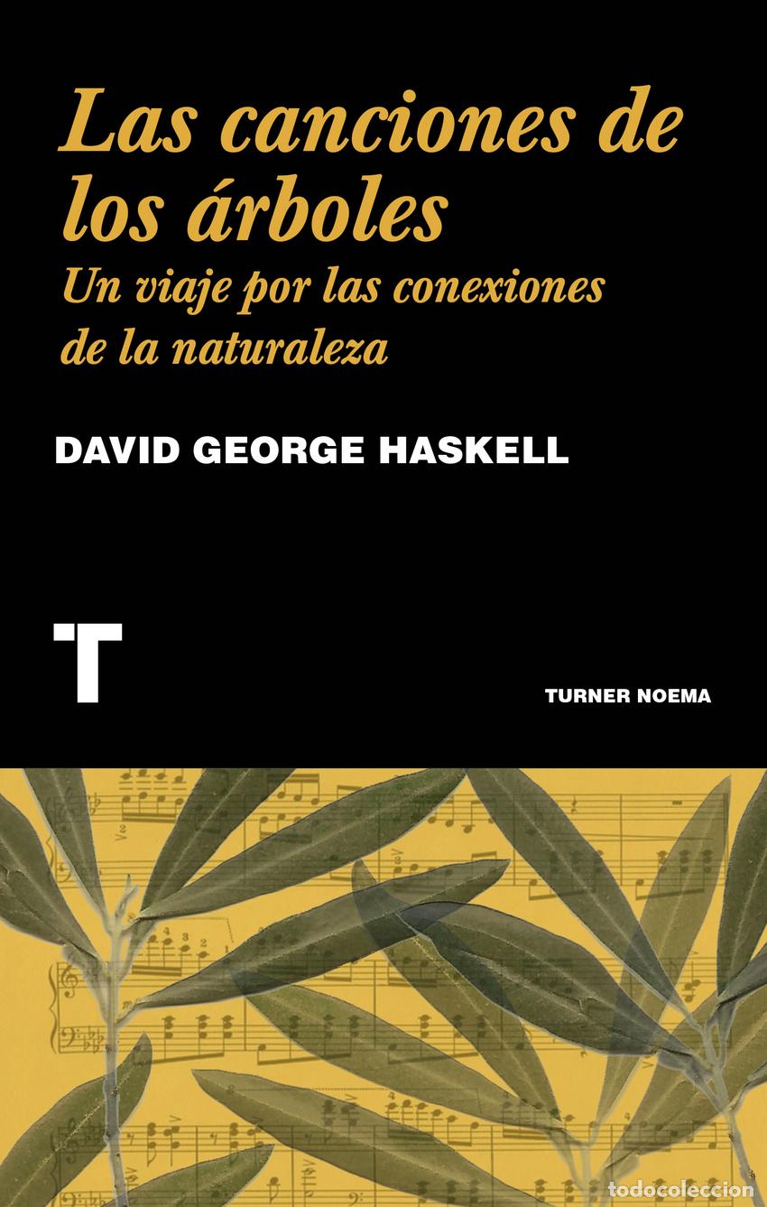 Libri: LAS CANCIONES DE LOS &Aacute;RBOLES - Haskell, David George