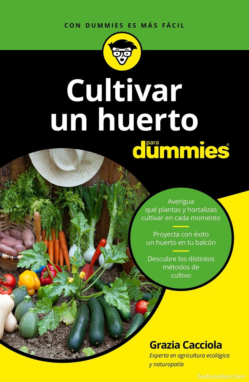 Libri: CULTIVAR UN HUERTO PARA DUMMIES - Cacciola, Grazia