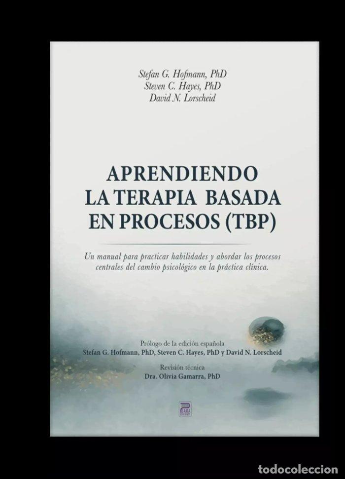 Libri: APRENDIENDO LA TERAPIA BASADA EN PROCESOS (TBP) - STEVEN C HAYES, STEFAN G. HOFMANN Y DAVI