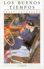 books: BUENOS TIEMPOS,LOS - SKVORECKY, JOSEF