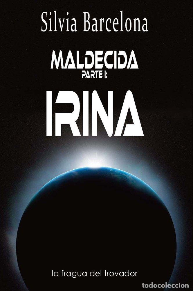 Libri: MALDECIDA PARTE I IRINA - BARCELONA, SILVIA