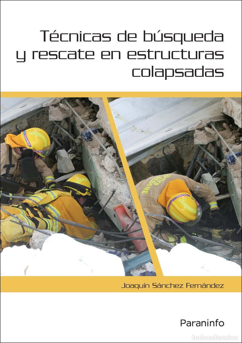 Libri: T&Eacute;CNICAS DE BUSQUEDA Y RESCATE ESTRUCTURAS COLAPSADAS - S&aacute;nchez Fern&aacute;ndez, Joaquin