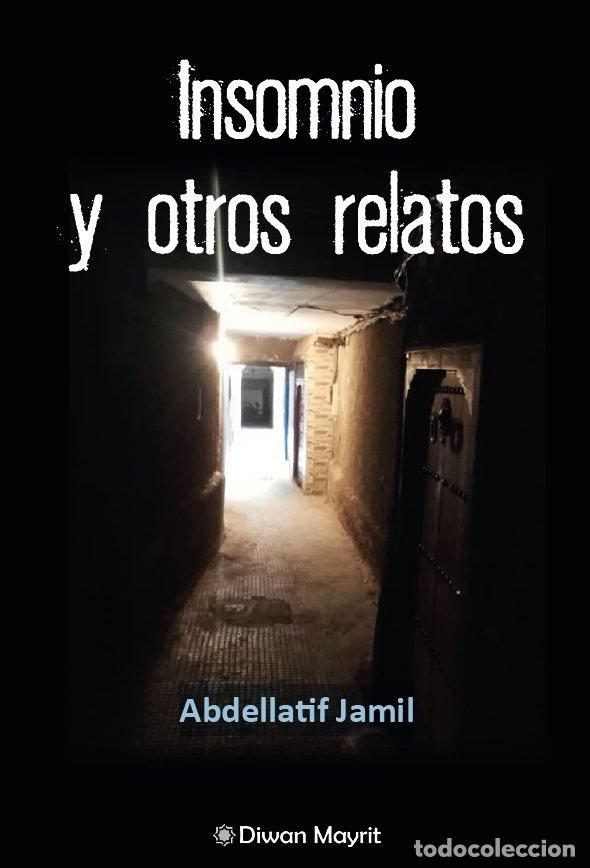 Libri: INSOMNIO Y OTROS RELATOS - JAMIL, ABDELLATIF