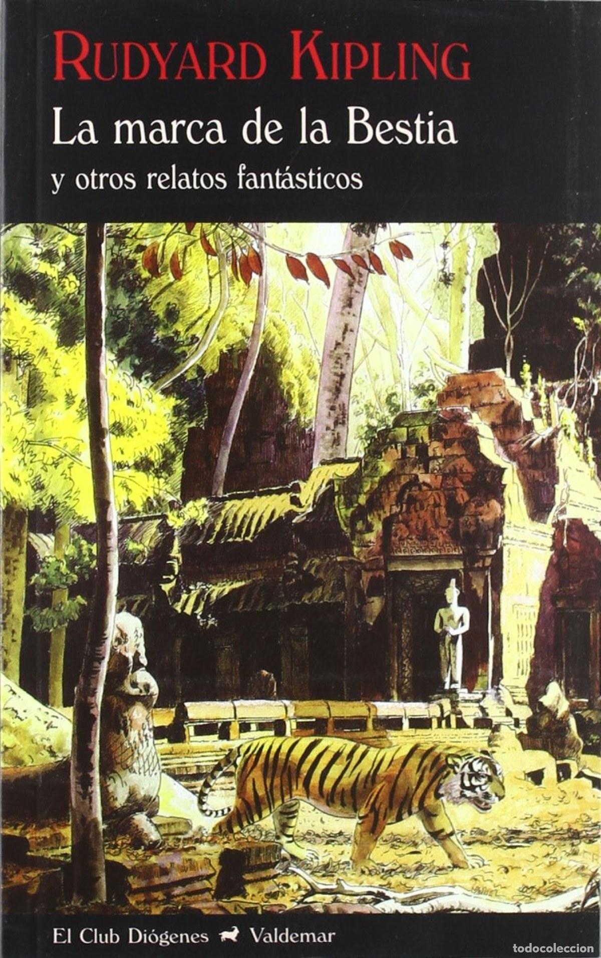 Libros: LA MARCA DE LA BESTIA Y OTROS RELATOS FANT&Aacute;STICOS - Kipling, Rudyard