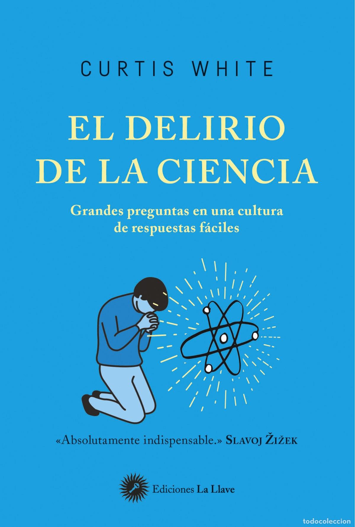 Libros: DELIRIO DE LA CIENCIA,EL - White, Curtis