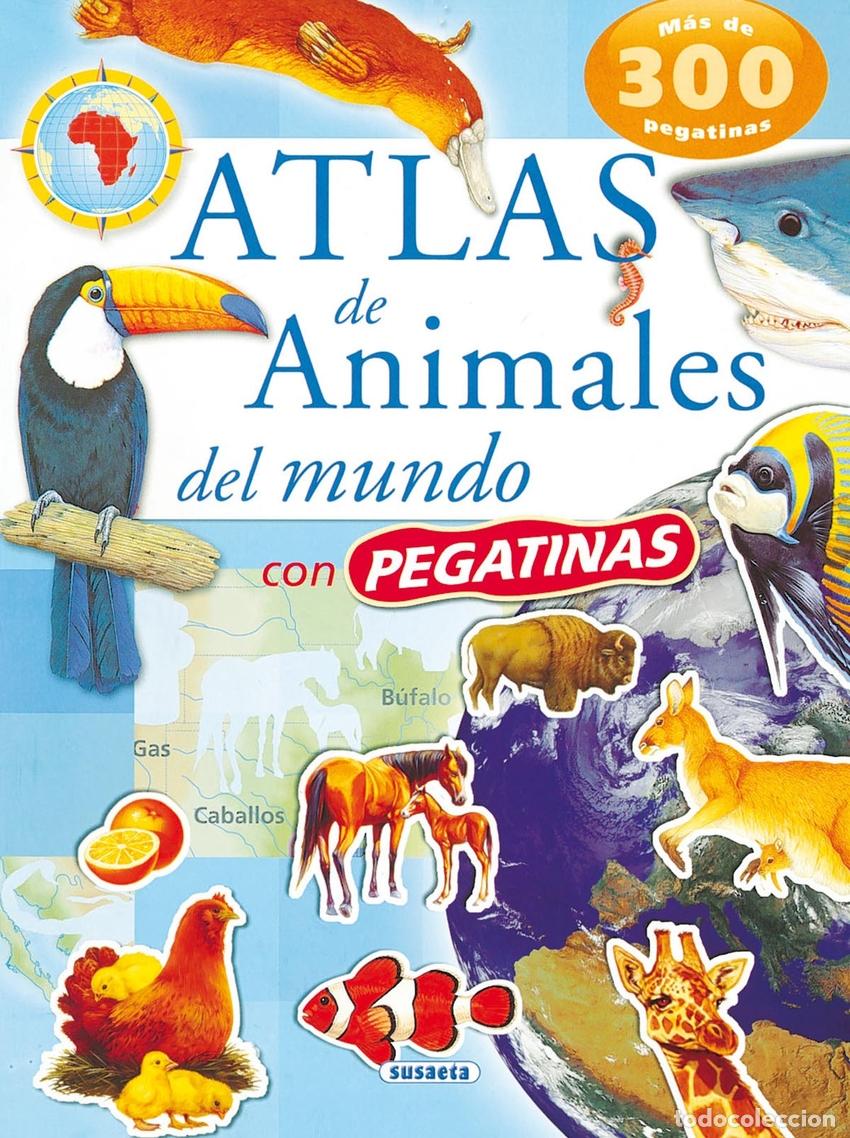 Livres: ATLAS DE ANIMALES DEL MUNDO CON PEGATINAS - Varios autores