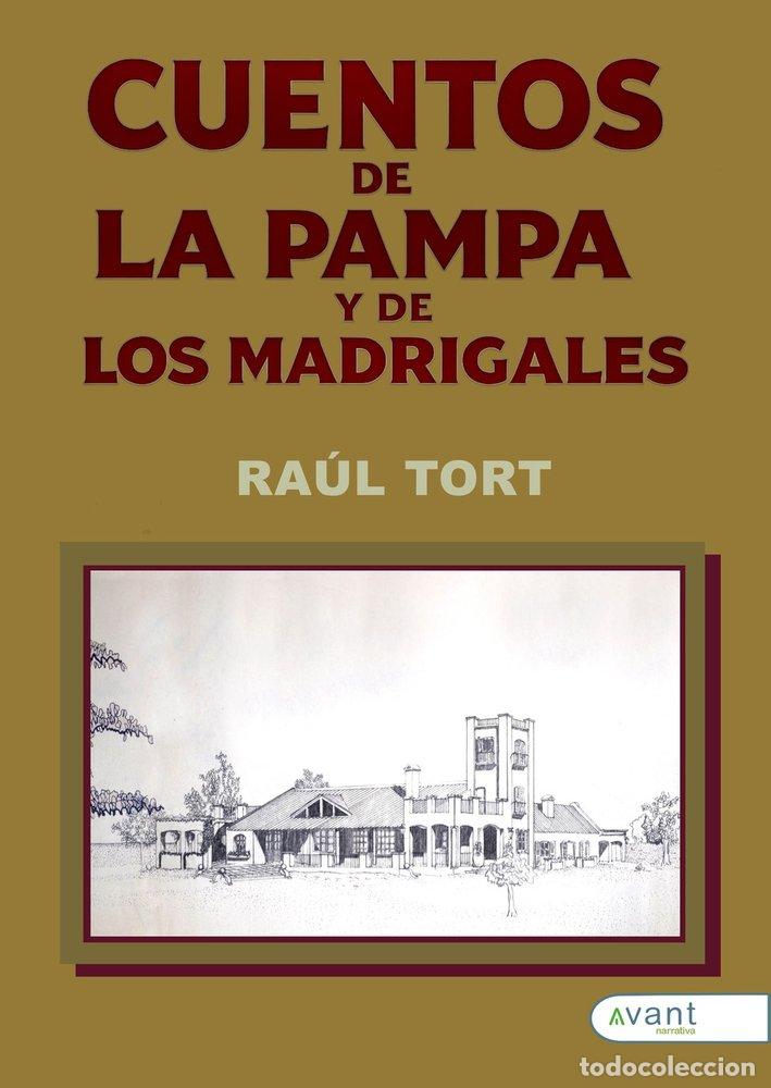 Libros: CUENTOS DE LA PAMPA Y DE LOS MADRIGALES - TORT, RAUL