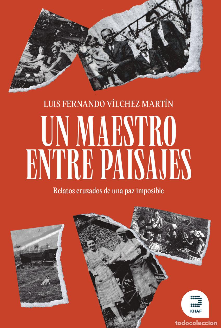Libros: UN MAESTRO ENTRE PAISAJES - V&iacute;lchez Mart&iacute;n, Luis Fernando