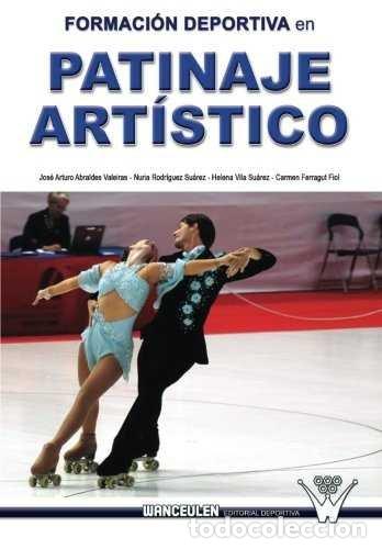 Libros: FORMACION DEPORTIVA EN PATINAJE ARTISTICO - VILA SUAREZ, HELENA