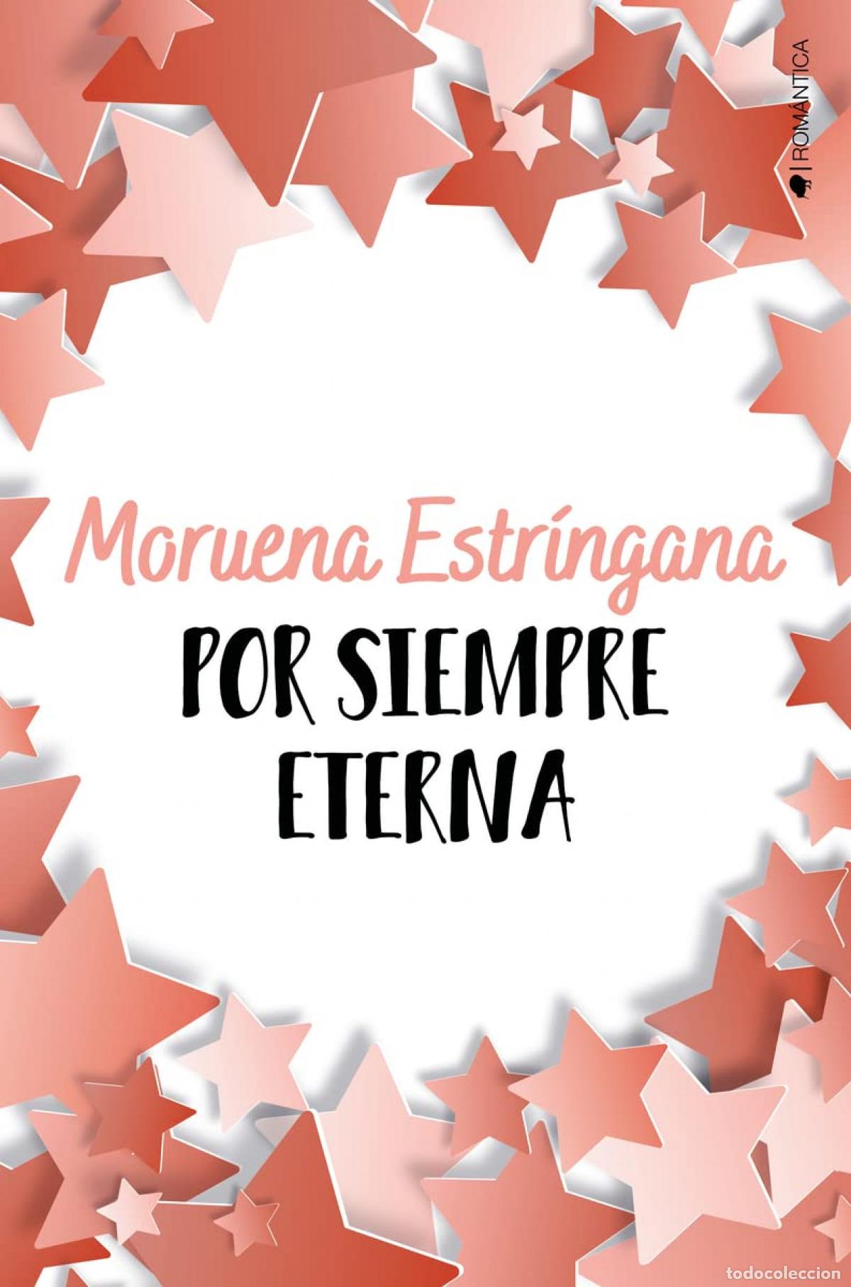 Livres: POR SIEMPRE ETERNA - Estr&iacute;ngana, Moruena