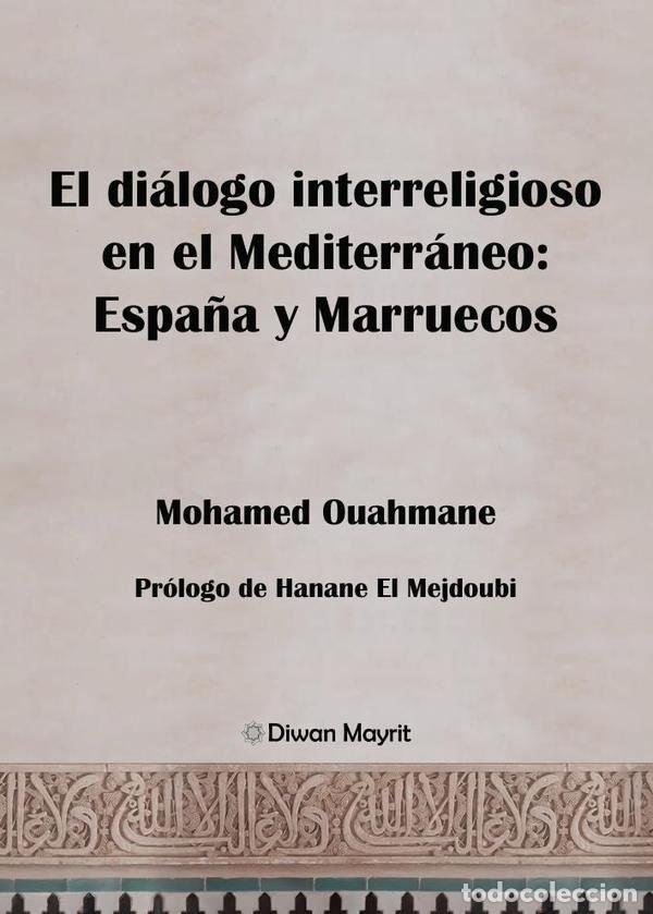 Livres: EL DIALOGO INTERRELIGIOSO EN EL MEDITERRANEO - OUAHMANE, MOHAMED