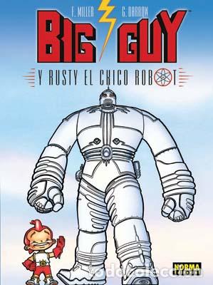 Libros: BIG GUY Y RUSTY CHICO ROBOT - Miller, Frank